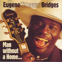 Purchase Eugene ''Hideaway'' Bridges - Man Without A Home