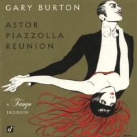 Purchase Gary Burton - Astor Piazzolla Reunion