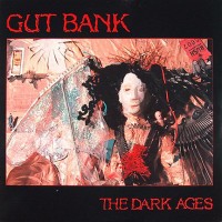 Purchase Gut Bank - The Dark Ages (Vinyl)