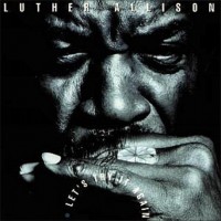 Purchase Luther Allison - Let's Try It Again: Live '89
