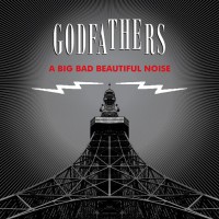Purchase The Godfathers - A Big Bad Beautiful Noise