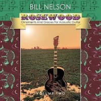 Purchase Bill Nelson - Rosewood (Volume One & Two) CD2