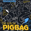 Buy Pigbag - The Best Of Pigbag Mp3 Download