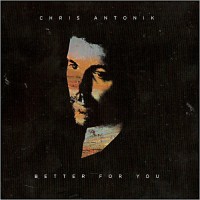 Purchase Chris Antonik - Better For You