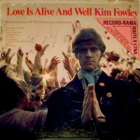 Purchase Kim Fowley - Love Is Alive & Well (Vinyl)