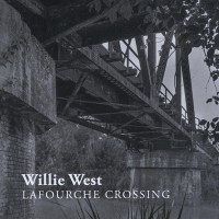 Purchase Willie West - Lafourche Crossing