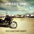 Buy One Last Shot - Even Cowboys Have Sundays Mp3 Download