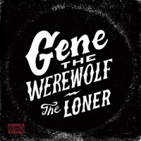 Purchase Gene The Werewolf - The Loner