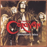Purchase Caravan - Best Of Caravan (Canterbury Tales) CD1