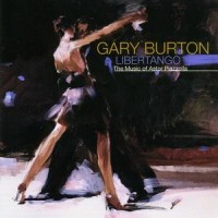 Purchase Gary Burton - Libertango (The Music Of Astor Piazzolla)