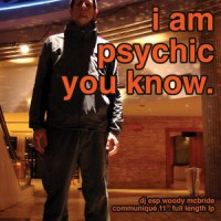 Purchase DJ ESP Aka Woody McBride - I AM Psychic You Know...