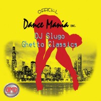 Purchase DJ Slugo - Dance Mania Ghetto Classics Vol. 1