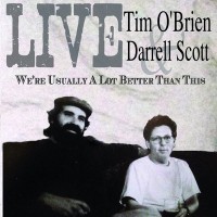 Purchase Tim O'Brien - We're Usually A Lot Better Than This (With Darrell Scott)
