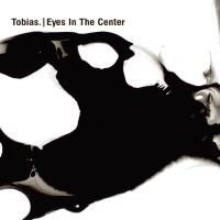 Purchase Tobias. - Eyes In The Center