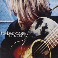 Purchase Peter Case - Torn Again