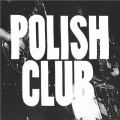 Buy Polish Club - Polish Club (EP) Mp3 Download