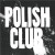 Buy Polish Club - Polish Club (EP) Mp3 Download