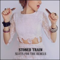 Purchase Stoner Train - Sluts For The Rebels