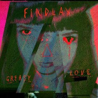 Purchase Findlay - Greasy Love (EP)