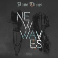 Purchase Bone Thugs - New Waves (Bonus Track Edition)