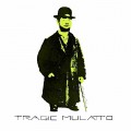 Buy Tragic Mulatto - Chartreuse Toulouse (Vinyl) Mp3 Download