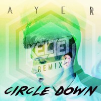 Purchase Ayer - Circle Down (Keljet Remix)