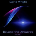 Buy David Wright - Beyond The Airwaves Vol. 1 Mp3 Download