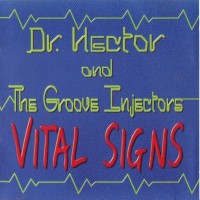 Purchase Dr. Hector And The Groove Injectors - Vital Signs