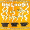 Buy Fish & Roses - We Are Happy To Serve You (Vinyl) Mp3 Download