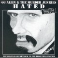 Purchase G.G. Allin - Hated (The Original Soundtrack To The Todd Phillips Film) (With The Murder Junkies) Mp3 Download