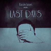 Purchase Klub Des Loosers - Last Days