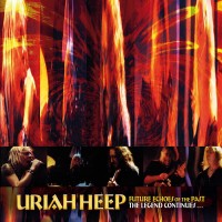 Purchase Uriah Heep - Future Echoes Of The Past - The Legend Continues CD1