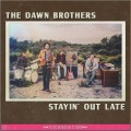 Buy The Dawn Brothers - Stayin' Out Late Mp3 Download