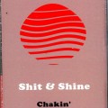 Buy Shit And Shine - Chakin' Mp3 Download