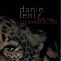Buy Daniel Lentz - On The Leopard Altar Mp3 Download