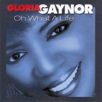 Purchase Gloria Gaynor - What A Life