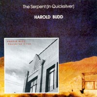 Purchase Harold Budd - The Serpent (In Quicksilver) / Abandoned Cities