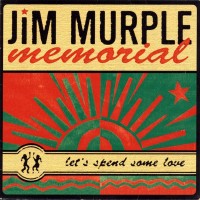 Purchase Jim Murple Memorial - Let's Spend Some Love