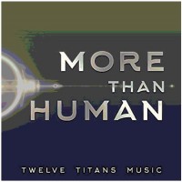 Purchase Twelve Titans Music - More Than Human