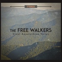 Purchase The Free Walkers - Great Appalachian Valley