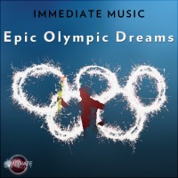Purchase Immediate Music - Epic Olympic Dreams