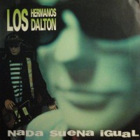 Purchase Los Hermanos Dalton - Nada Suena Igual