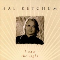 Purchase Hal Ketchum - I Saw The Light
