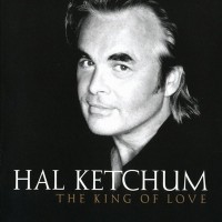 Purchase Hal Ketchum - The King Of Love