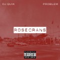 Buy Dj Quik & Problem - Rosecrans Mp3 Download