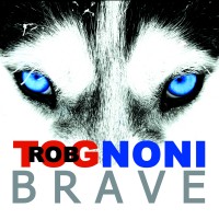 Purchase Rob Tognoni Power Blues Rock - Brave