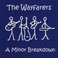 Buy The Wayfarers - A Minor Breakdown Mp3 Download