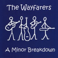 Purchase The Wayfarers - A Minor Breakdown