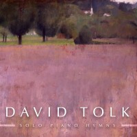 Purchase David Tolk - Solo Piano Hymns