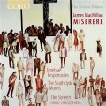 Buy James Macmillan - Miserere, Tenebrae Responsories, The Strathclyde Motets (With Harry Christophers & The Sixteen) Mp3 Download
